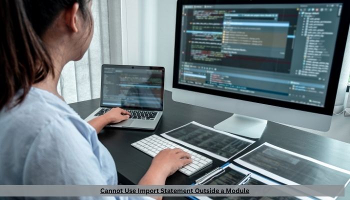 Cannot Use Import Statement Outside a Module