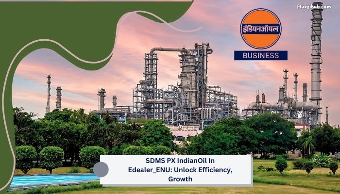 SDMS PX IndianOil In Edealer_ENU: Unlock Efficiency, Growth